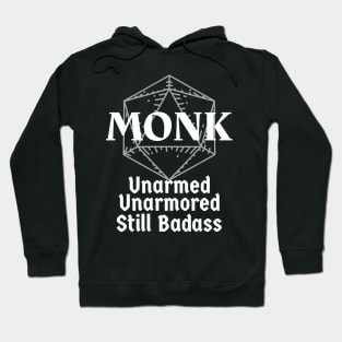 "Unarmed, Unarmored, Still Badass" DnD Monk Class Print Hoodie